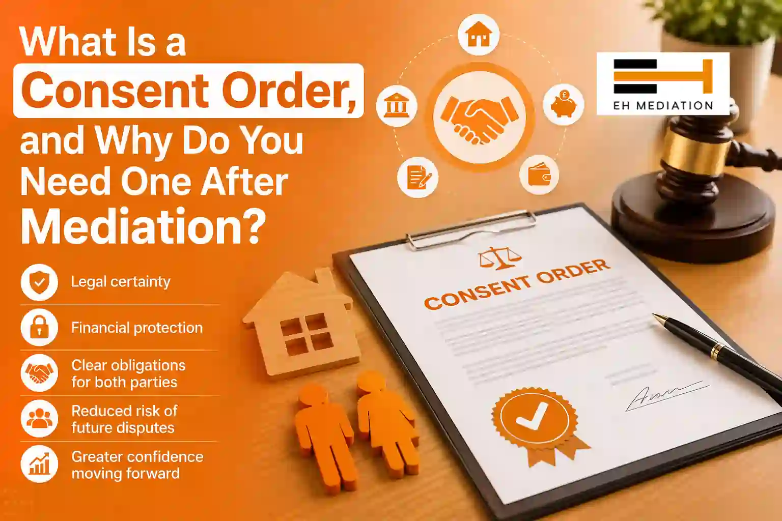 What Is a Consent Order, and Why Do You Need One After Mediation Milton Keynes?